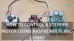 树莓派步进电机控制使用L298N特色图像1