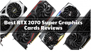 最佳RTX2070超级图形卡评评